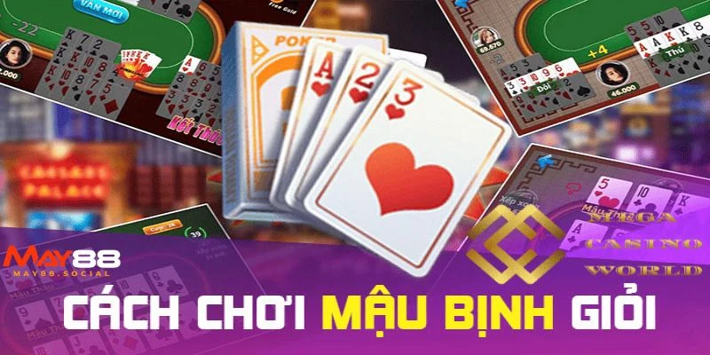 Hướng dẫn cách chơi bài mậu binh dễ hiểu