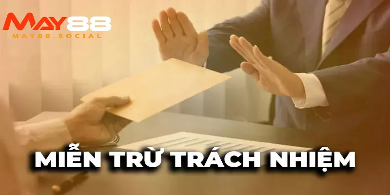 Chi tiết về tầm quan trọng của chính sách miễn trừ trách nhiệm