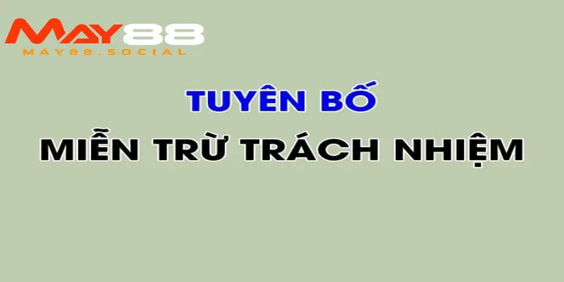 Một số điều kiện để miễn trừ trách nhiệm có hiệu lực